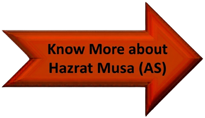Know More about Hazrat Musa (RA)